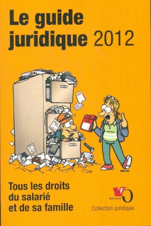 Livrenpoche : Le guide juridique 2012 : Tous les droits du salarié et de sa famille - Collectif - Livre
