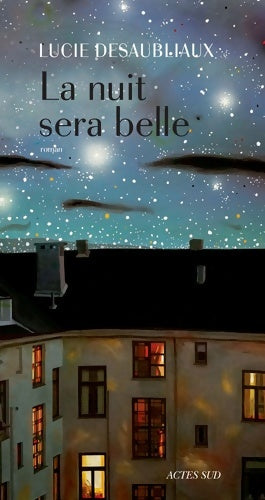 Livrenpoche : La nuit sera belle - Lucie Desaubliaux - Livre