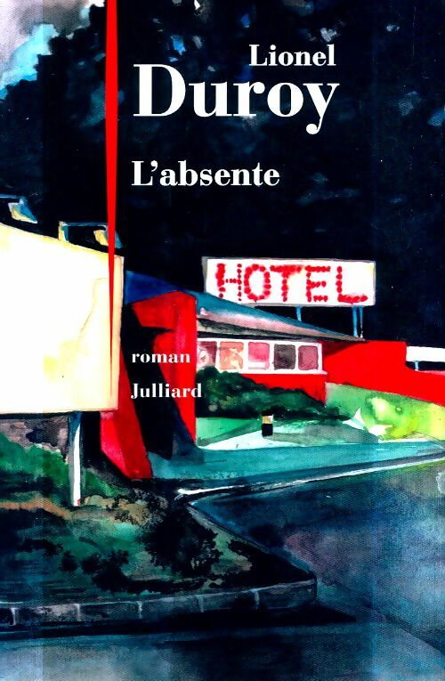 Livrenpoche : L'absente - Lionel Duroy - Livre