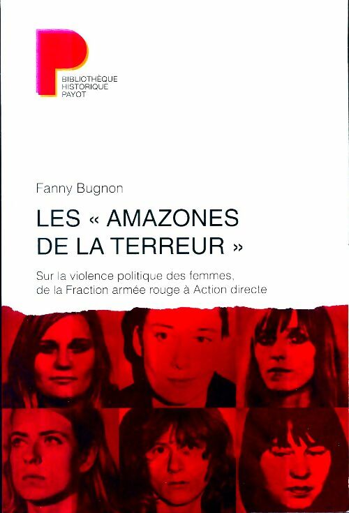 Livrenpoche : Les amazones de la terreur : Sur la violence politique des femmes de la fraction armée rouge à action directe - Fanny Bugnon - Livre