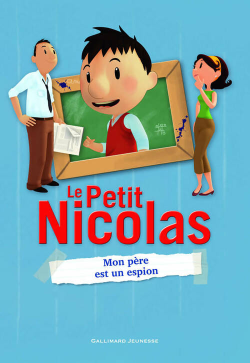 Livrenpoche : Le petit Nicolas - 6. Mon père est un espion - roman cadet - a partir de 8 ans - Valérie Latour-Burney - Livre