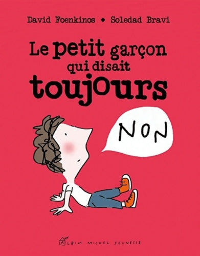Livrenpoche : Le petit garçon qui disait toujours non - David Foenkinos - Livre
