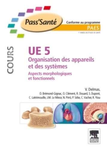 Livrenpoche : Ue 5 - organisation des appareils et des systèmes - cours : Aspects morphologiques et fonctionnels - Vincent Delmas - Livre