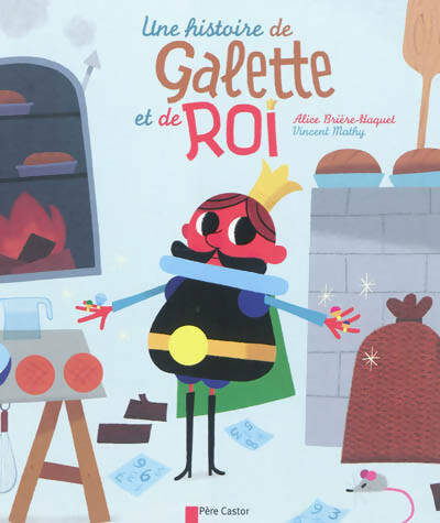 Livrenpoche : Une histoire de galette et de roi - Alice Brière-Haquet - Livre