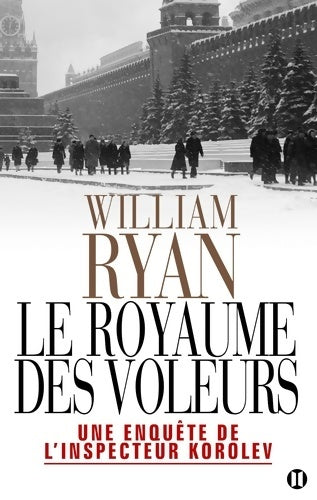 Livrenpoche : Le royaume des voleurs : Une enquête de l'inspecteur korolev - William Ryan - Livre