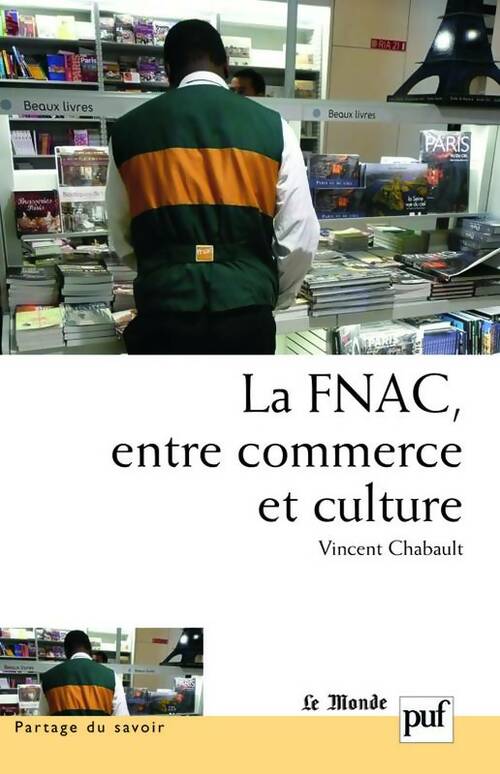 Livrenpoche : La fnac entre commerce et culture - parcours d'entreprise parcours d'employés - Vincent Chabault - Livre