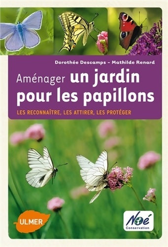 Livrenpoche : Aménager un jardin pour les papillons. Les reconnaître les attirer les protéger - Dorothée Descamps - Livre