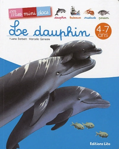 Livrenpoche : Le dauphin - mes mini docs - dès 4 ans - Yvette Barbetti - Livre