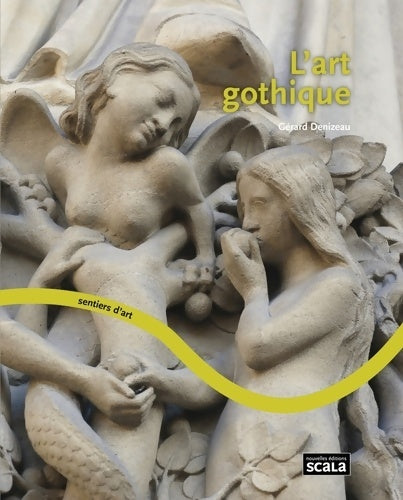 Livrenpoche : L'art gothique - Gérard Denizeau - Livre