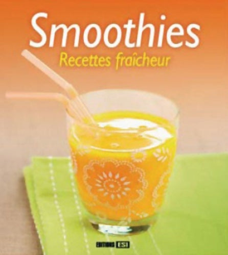 Livrenpoche : Smoothies : Recettes fraîcheur - Sylvie Aït-Ali - Livre