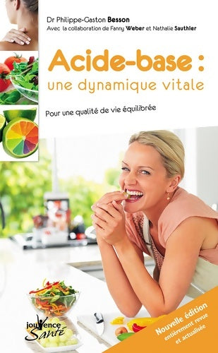 Livrenpoche : N°4 acide-base : Dynamique vitale: pour une qualité de vie équilibrée - Philippe-Gaston Besson - Livre