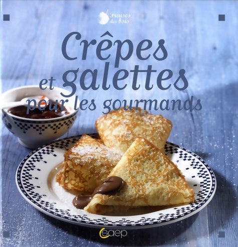 Livrenpoche : Crêpes et galettes pour les gourmands - Magali Lauriot - Livre