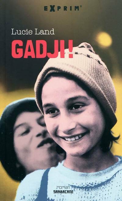 Livrenpoche : Gadji ! - Lucie Land - Livre
