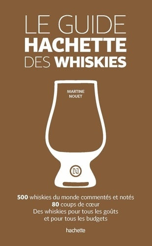 Livrenpoche : Le guide hachette des whiskies - Martine Nouet - Livre