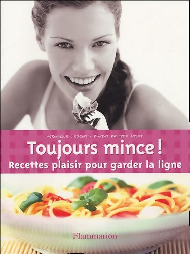Livrenpoche : Toujours mince ! - Véronique Liégeois - Livre