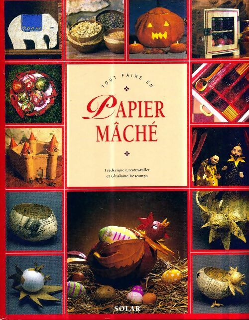 Livrenpoche : Tout faire en papier mâché - Ghislaine Descamps - Livre