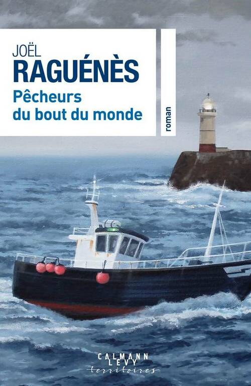Livrenpoche : Pêcheurs du bout du monde - Joël Raguénès - Livre
