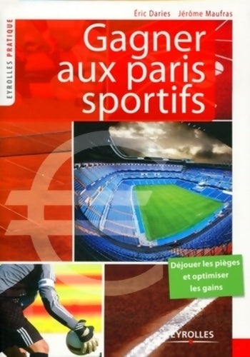 Livrenpoche : Gagner aux Paris sportifs - déjouer les pièges et optimiser les gains - Jérôme Maufras - Livre