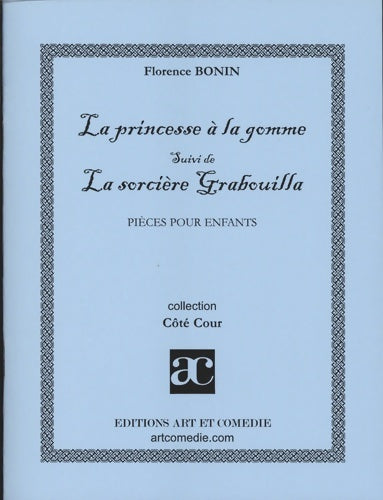 Livrenpoche : La princesse à la gomme suivi de la sorcière grabouilla - Florence Bonin - Livre