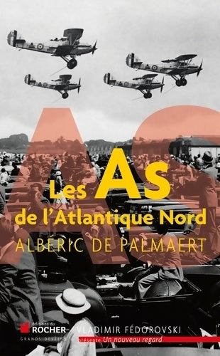 Livrenpoche : Les as de l'Atlantique nord - Albéric De Palmaert - Livre