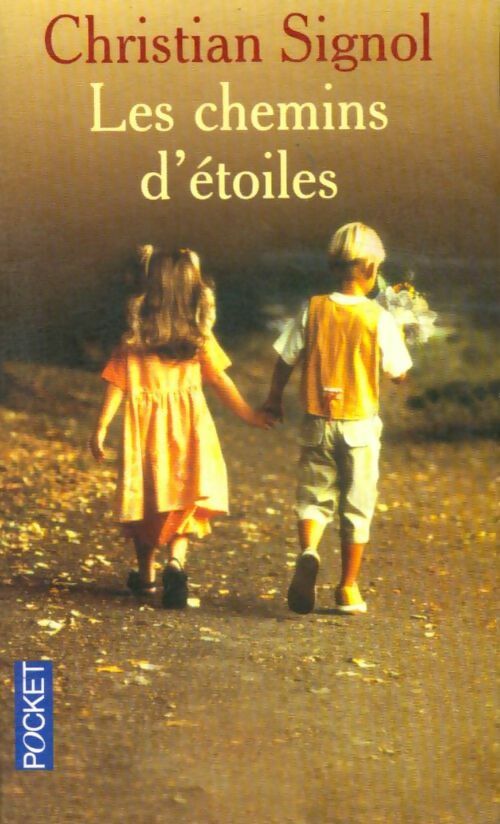 Livrenpoche : Les chemins d'étoiles - Christian Signol - Livre