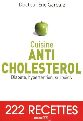 Livrenpoche : Cuisine anti-cholestérol : Diabète hypertension surpoids - Eric Garbarz - Livre