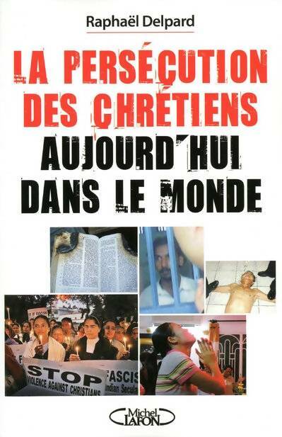 Livrenpoche : La persecution des chrétiens aujourd'hui dans le m - Collectif - Livre