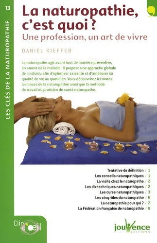 Livrenpoche : La naturopathie c'est quoi ? : Une profession un art de vivre - Daniel Kieffer - Livre