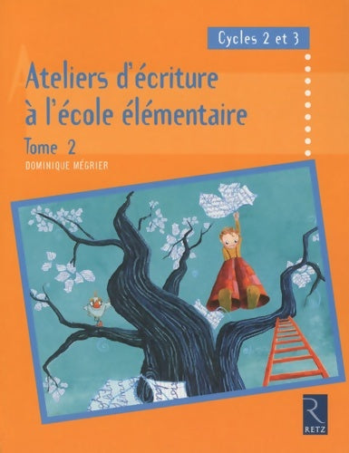 Livrenpoche : Ateliers d'écriture à l'école élémentaire - Dominique Mégrier - Livre