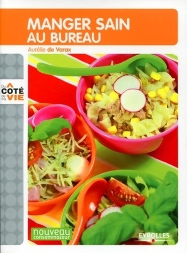 Livrenpoche : Manger sain au bureau - Aurélie De Varax - Livre
