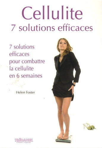 Livrenpoche : Cellulite : 7 solutions efficaces pour combattre la cellulite en 6 semaines - Helen Foster - Livre