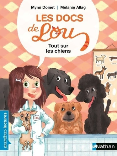 Livrenpoche : Les docs de Lou : Tout sur les chiens - Mymi Doinet - Livre