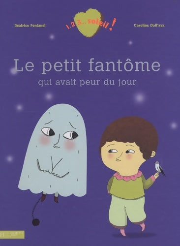 Livrenpoche : Le petit fantôme qui avait peur du jour - Béatrice Fontanel - Livre