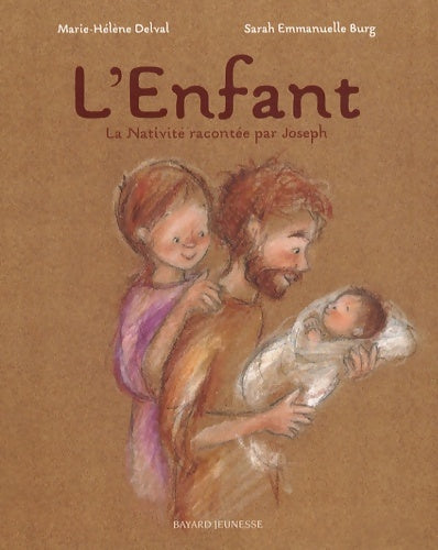 Livrenpoche : L 'enfant, la nativité racontée par Joseph - Marie-Hélène Delval - Livre
