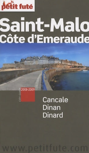 Livrenpoche : Saint-Malo cote d'emeraude 2008 petit fute - Al. Dominique Auzias - Livre