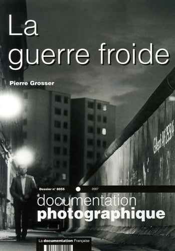 Livrenpoche : La guerre froide - Pierre Grosser - Livre