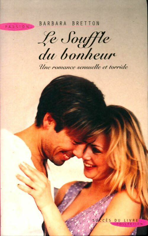 Livrenpoche : Le souffle du bonheur - Barbara Bretton - Livre