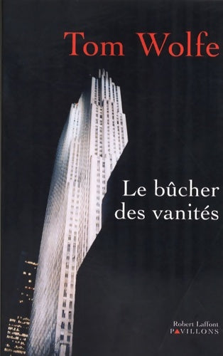 Livrenpoche : Le bûcher des vanités - Tom Wolfe - Livre