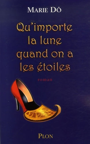 Livrenpoche : Qu importe la lune quand on a - Marie Dô - Livre