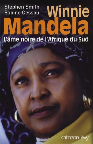 Livrenpoche : Winnie mandela : L'âme noire de L'Afrique du sud - Stephen Smith - Livre