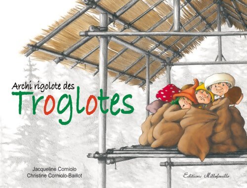 Livrenpoche : Archi-rigolote des trogolotes - Jacqueline Corniolo - Livre