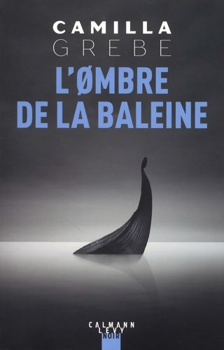 Livrenpoche : L'ombre de la baleine - Camilla Grebe - Livre