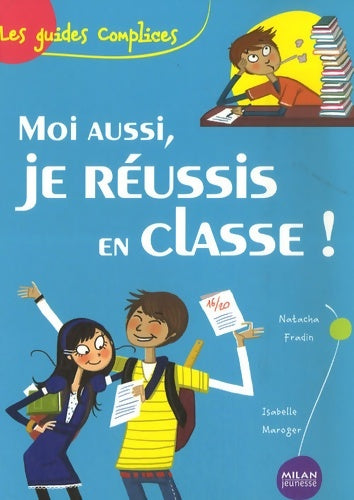Livrenpoche : Moi aussi je réussis en classe ! - Natacha Scheidhauer-Fradin - Livre