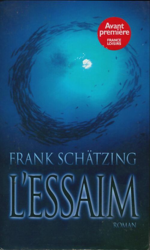 L'essaim - Schatzing Frank - Livre