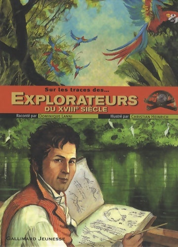 Livrenpoche : Sur les traces des explorateurs du XVIIIe siècle - Dominique Lanni - Livre