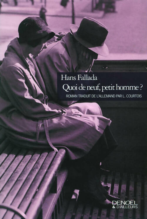 Livrenpoche : Quoi de neuf petit homme ? - Hans Fallada - Livre