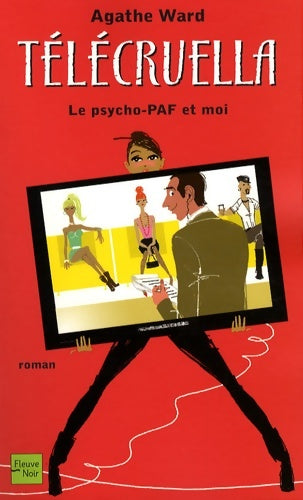 Livrenpoche : Télécruella : Le psycho-paf et moi - Agathe Ward - Livre