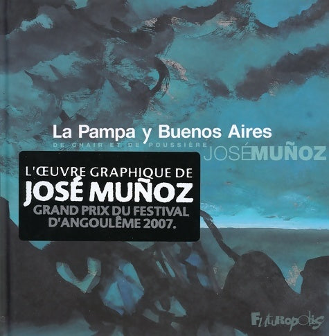 Livrenpoche : La pampa y buenos aires : De chair et de poussière - José Munoz - Livre