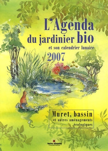 Livrenpoche : L'agenda du jardinier bio 2007 - Brigitte Lapuge-Dejean - Livre