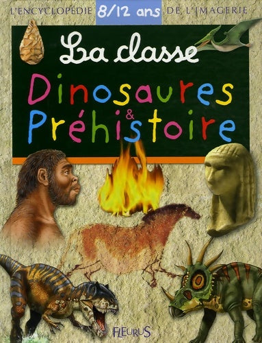 Livrenpoche : La classe dinosaures et préhistoire 8/12 ans - Sylvie Deraime - Livre